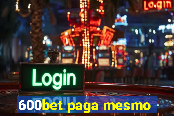 600bet paga mesmo